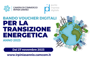 Bando Voucher Digitali per la Transizione Energetica 2023 - CCIAA Irpinia Sannio Bando Voucher Digitali per la Transizione Energetica 2023 - CCIAA Irpinia Sannio